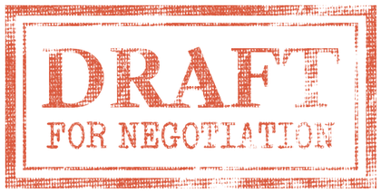 Draft for negotiation